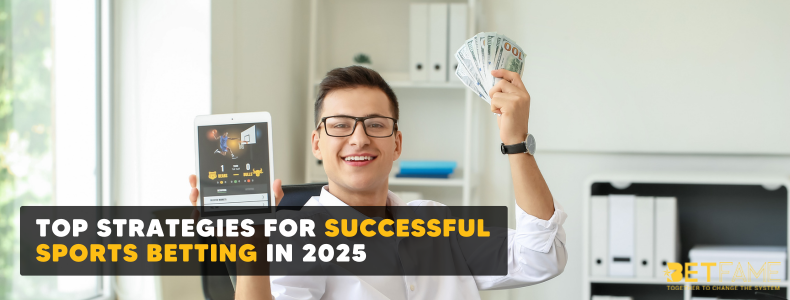 Top Strategies For Successful Sports Betting in 2025 | Bet Smarter and Win More