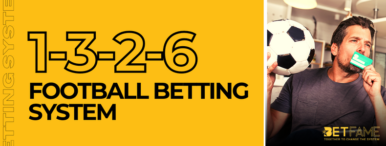 The 1-3-2-6 Football Betting System