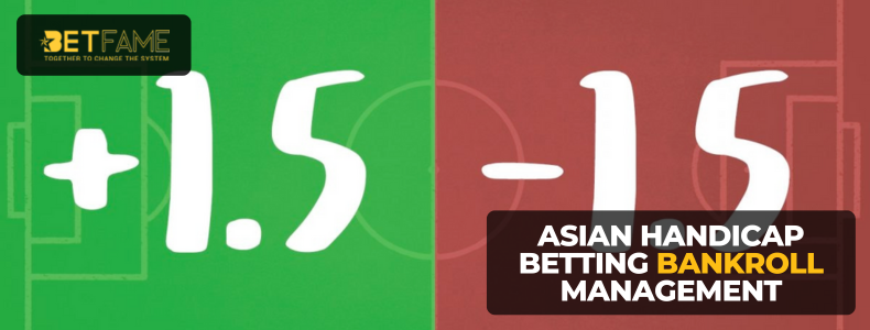 Asian Handicap Betting Bankroll Management